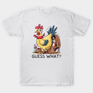 Guess What Chicken Butt T-Shirt